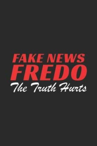 Cover of Fake News Fredo the truth hurts