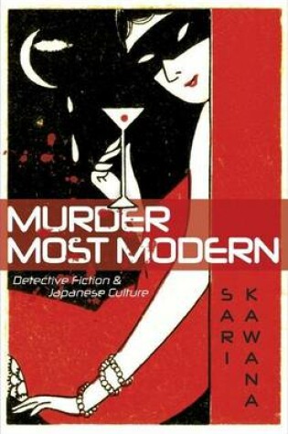 Cover of Murder Most Modern: Detective Fiction and Japanese Culture