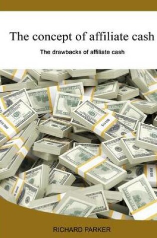 Cover of The Concept of Affiliate Cash