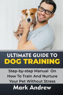 Book cover for Ultimate Guide to Dog Training