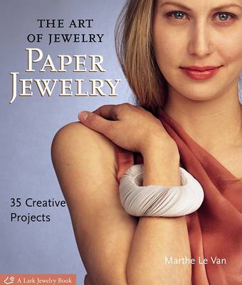 Book cover for The Art of Jewelry: Paper Jewelry
