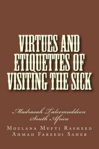 Cover of Virtues and Etiquettes of Visiting the Sick