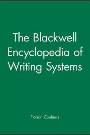 Cover of Blackwell Encyclopedia of Writing Systems