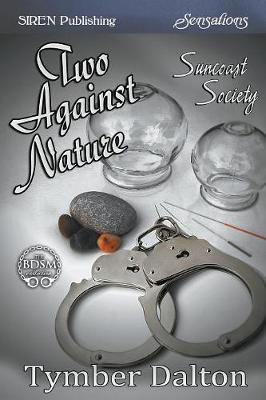 Book cover for Two Against Nature [Suncoast Society] (Siren Publishing Sensations)
