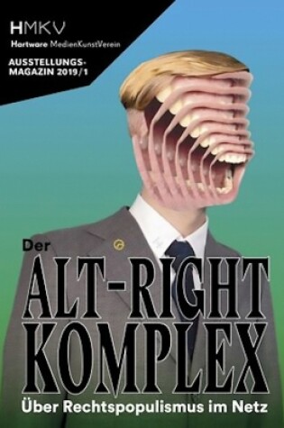 Cover of ALT–RIGHT COMPLEX - The On Right-Wing Populism Online