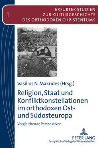 Cover of Religion, Staat Und Konfliktkonstellationen Im Orthodoxen Ost- Und Sudosteuropa