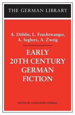 Book cover for Early 20th-Century German Fiction: A. Döblin, L. Feuchtwanger, A. Seghers, A. Zweig