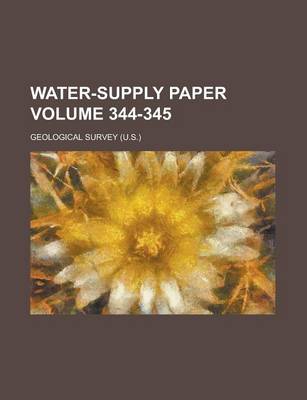 Book cover for Water-Supply Paper Volume 344-345