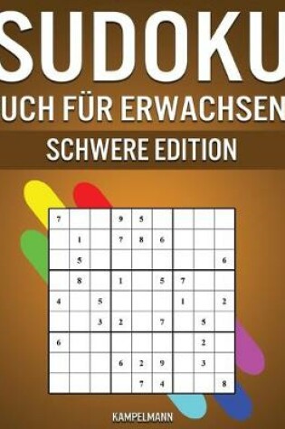Cover of Sudoku Buch für Erwachsene Schwere Edition
