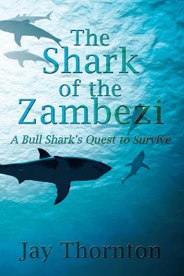 Book cover for The Shark of the Zambezi