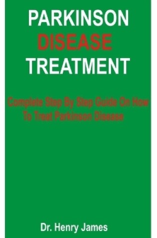Cover of Parkinson Disease Treatment