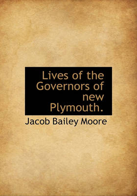 Book cover for Lives of the Governors of New Plymouth.