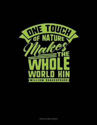 Book cover for One Touch of Nature Makes the Whole World Kin