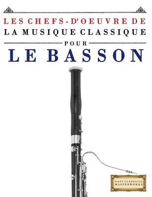 Book cover for Les Chefs-d'Oeuvre de la Musique Classique Pour Le Basson