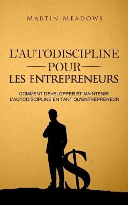 Book cover for L'autodiscipline pour les entrepreneurs