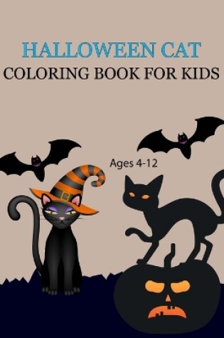 Cover of Halloween Cat Coloring Book For Kids Ages 4-12