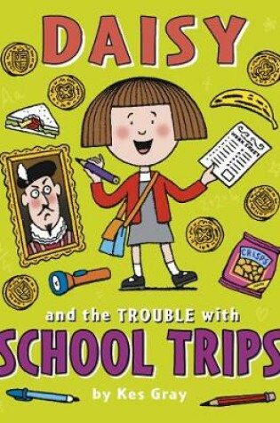 Cover of Daisy and the Trouble with School Trips
