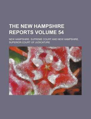 Book cover for The New Hampshire Reports Volume 54