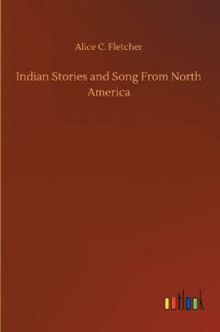 Cover of Indian Stories and Song From North America