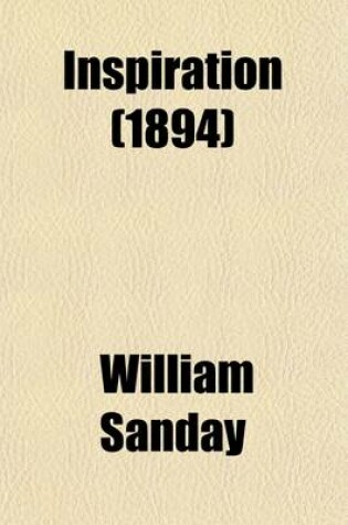 Cover of Inspiration; Bampton Lectures for 1893