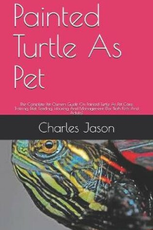 Cover of Painted Turtle As Pet