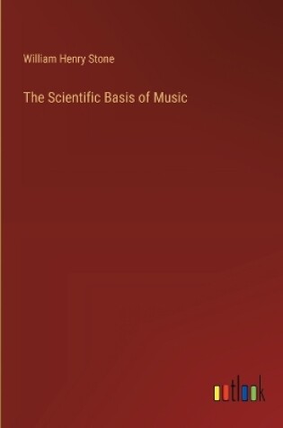 Cover of The Scientific Basis of Music