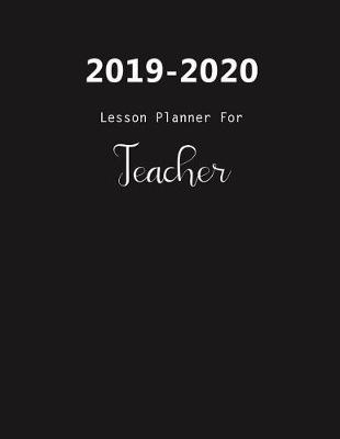 Book cover for 2019-2020 Lesson Planner For Teacher