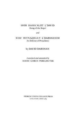 Book cover for Shir Hama'alot l'David (Song of the Steps) and Ktav Hitnazzelut l'Darshanim (in Defense of Preachers)