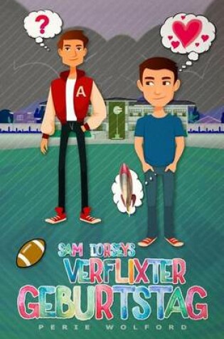 Cover of Sam Dorseys verflixter Geburtstag