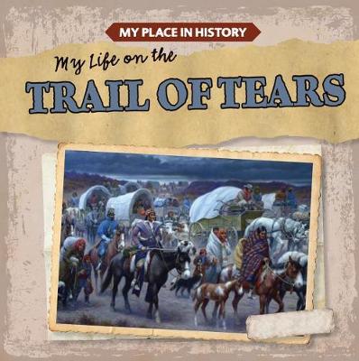 Cover of My Life on the Trail of Tears