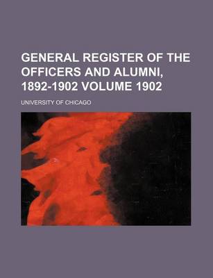 Book cover for General Register of the Officers and Alumni, 1892-1902 Volume 1902