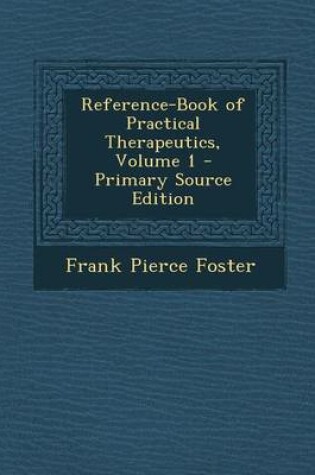 Cover of Reference-Book of Practical Therapeutics, Volume 1 - Primary Source Edition