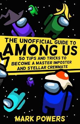 Book cover for The Unofficial Guide to Among Us