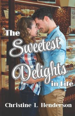 Book cover for The Sweetest Delights in Life