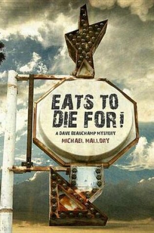 Cover of Eats to Die For!