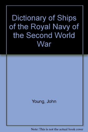 Book cover for Dictionary of Ships of the Royal Navy of the Second World War