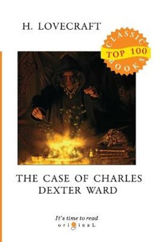 Cover of The Case of Charles Dexter Ward