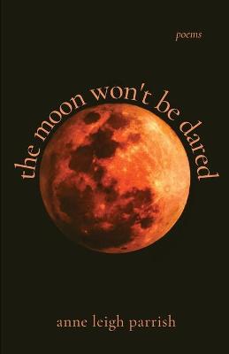 Book cover for The moon won't be dared