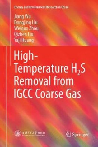 Cover of High-Temperature H2S Removal from IGCC Coarse Gas