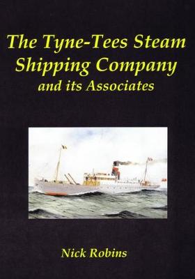 Book cover for The Tyne-Tees Steam Shipping Company and its Associates