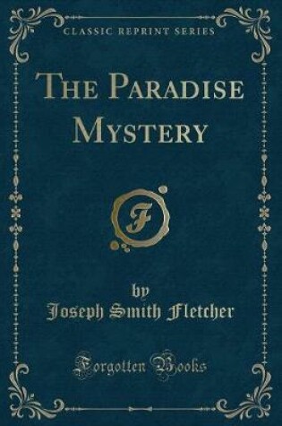 Cover of The Paradise Mystery (Classic Reprint)
