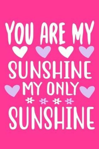Cover of You Are My Sunshine My Only Sunshine