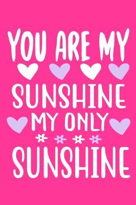 Book cover for You Are My Sunshine My Only Sunshine