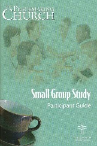 Cover of Peacemkng Church Small Group Participant