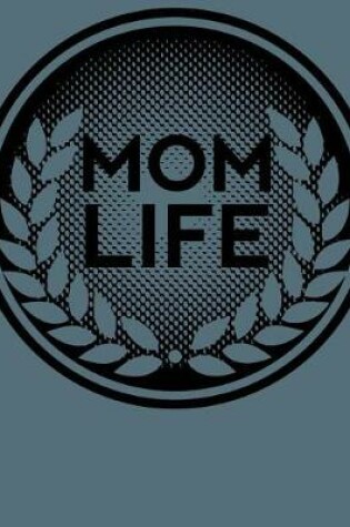 Cover of Mom Life