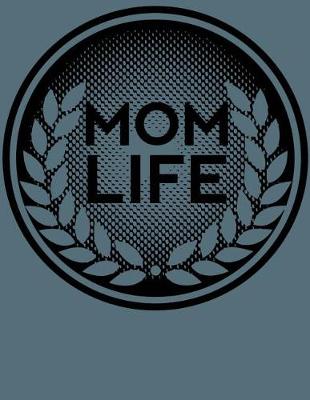 Book cover for Mom Life