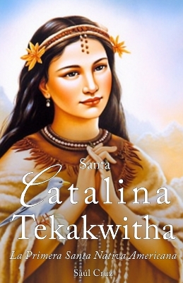 Book cover for Santa Catalina Tekakwitha
