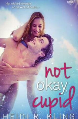 Cover of Not Okay, Cupid
