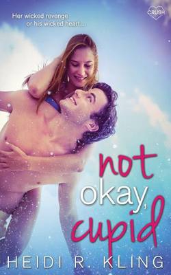 Book cover for Not Okay, Cupid