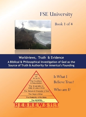 Book cover for Worldviews, Truth and Evidence (Book 1 of 4)